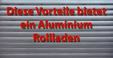 Aluminium Rollladen Vorteile Heckner Rollladenbau